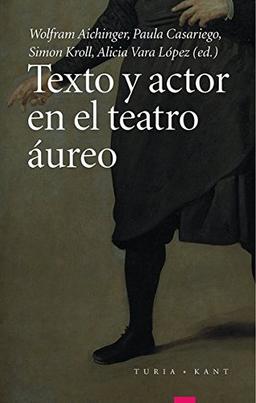 Texto y actor en el teatro áureo