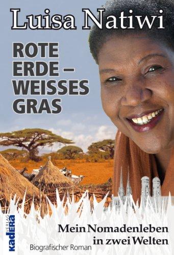 ROTE ERDE - WEISSES GRAS: Mein Nomadenleben in zwei Welten