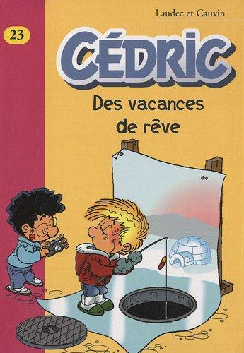 Cédric. Vol. 23. Des vacances de rêve