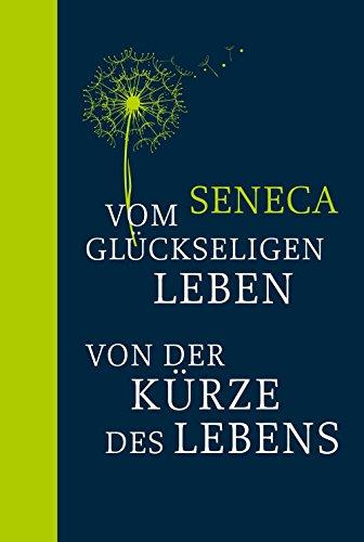 Seneca (Nikol Classics): Vom glückseligen Leben / Von der Kürze des Lebens