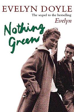 Nothing Green: The Sequel to the Bestselling 'Evelyn'