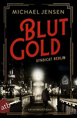 Blutgold: Syndicat Berlin (Die Brüder Sass, Band 1)