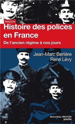 Histoire des polices en France : de l'Ancien Régime à nos jours