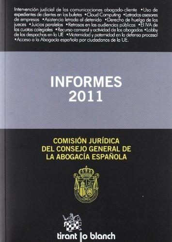 Informes 2011 : Comisión Jurídica del Consejo General de la Abogacía Española