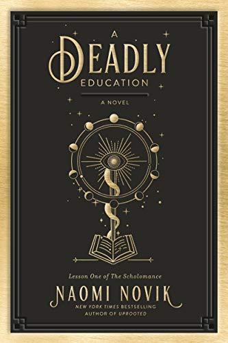 A Deadly Education: A Novel (The Scholomance, Band 1)