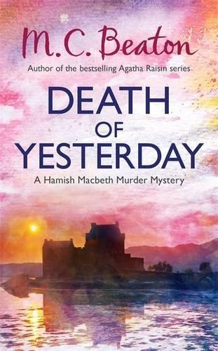 Death of Yesterday (Hamish Macbeth, Band 28)