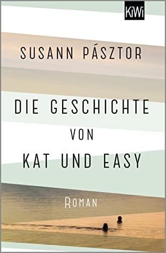 Die Geschichte von Kat und Easy: Roman