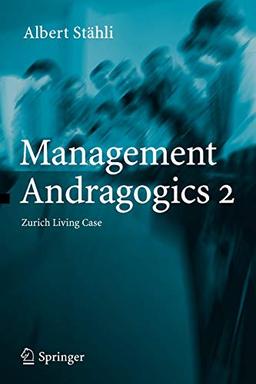 Management Andragogics 2: Zurich Living Case