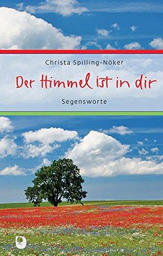 Der Himmel ist in dir: Segensworte (Eschbacher Präsent)