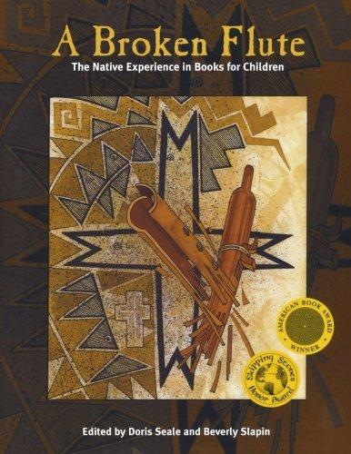 A Broken Flute: The Native Experience in Books for Children (Contemporary Native American Communities)