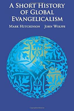 A Short History of Global Evangelicalism