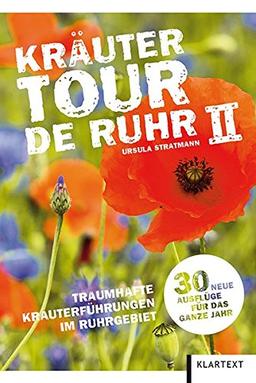 Kräutertour de Ruhr II: 30 neue traumhafte Kräuterführungen im Ruhrgebiet