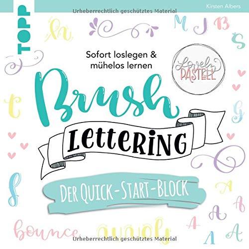 Brush Lettering. Der Quick-Start-Block: Sofort loslegen & mühelos lernen