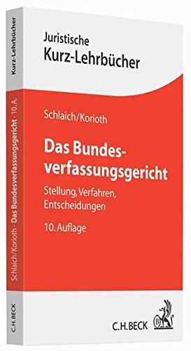 Das Bundesverfassungsgericht: Stellung, Verfahren, Entscheidungen