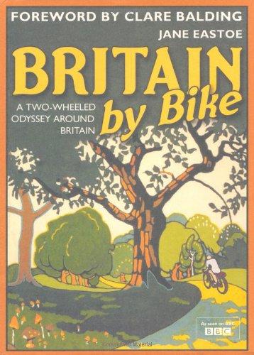 Britain By Bike: Foreword by Clare Balding