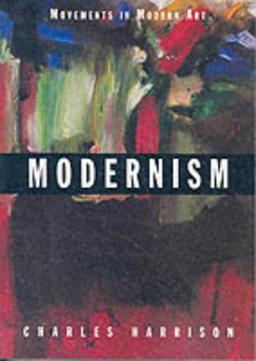 Modernism (Movements in Modern Art)