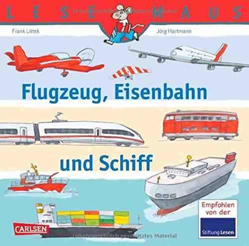 LESEMAUS, Band 153: Flugzeug, Eisenbahn und Schiff