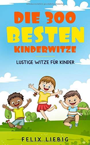 Die 300 besten Kinderwitze: Lustige Witze für Kinder