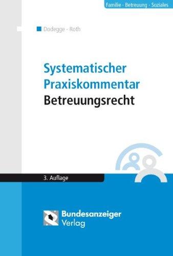 Systematischer Praxiskommentar Betreuungsrecht