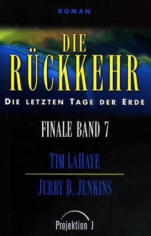 Die letzten Tage der Erde Finale Bd. 7: Die Rückkehr