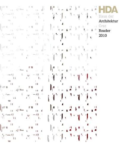 HDA Reader 2010: Haus der Architektur Graz Reader 2010