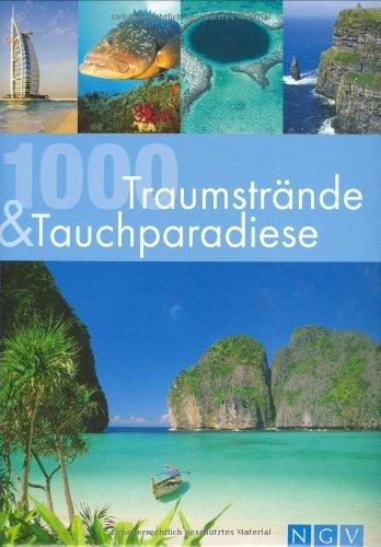 1000 Traumstrände & Tauchparadiese