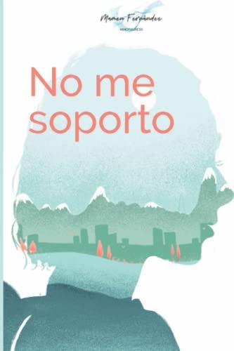 NO ME SOPORTO: Apuntes de Mindfulness