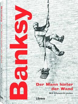 Bansky: Der Mann hinter der Wand