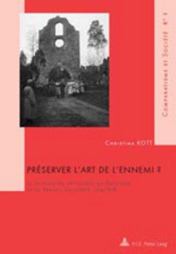 Préserver l'art de l'ennemi ? : le patrimoine artistique en Belgique et en France occupées, 1914-1918