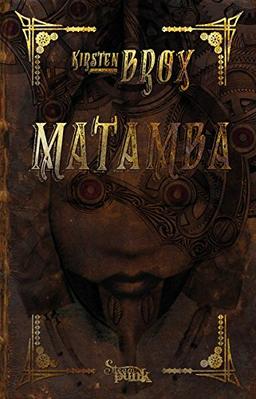 Matamba: Ein Steampunk-Roman