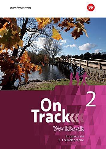 On Track / Englisch als 2. Fremdsprache an Gymnasien: On Track - Ausgabe für Englisch als 2. Fremdsprache an Gymnasien: Workbook 2