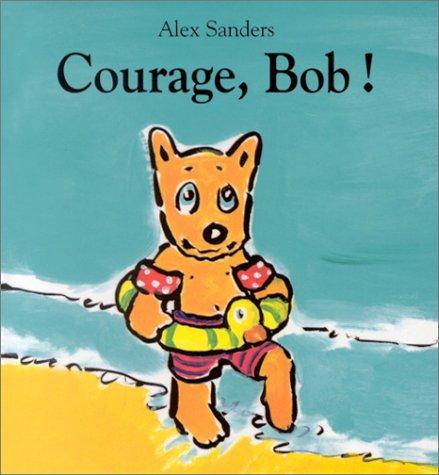 Courage, Bob