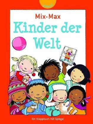 Mix-Max Kinder der Welt, Ein Klappbuch mit Spiegel