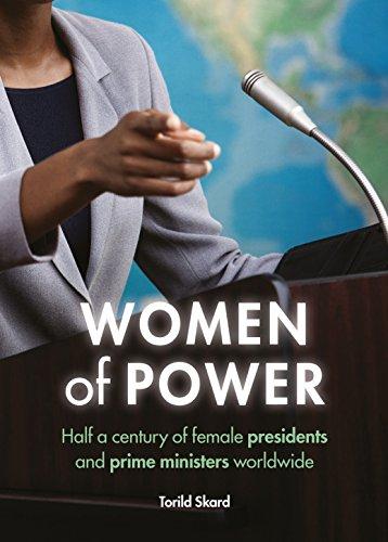 Women of power: Half a Century of Female Presidents and Prime Ministers Worldwide