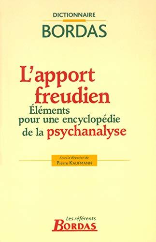 L'apport freudien : éléments pour une encyclopédie de la psychanalyse