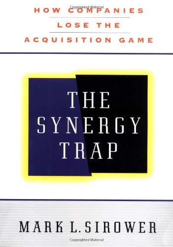 The Synergy Trap: How Companies Lose the Acquisition Game