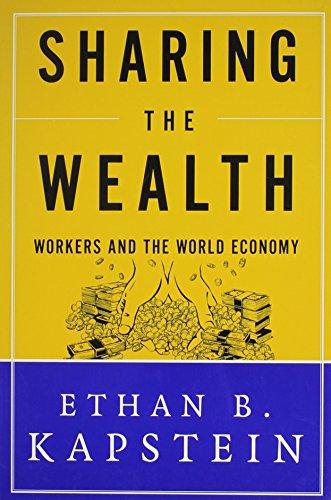 Sharing the Wealth: Workers and the World Economy