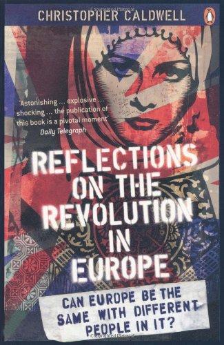 Reflections on the Revolution in Europe: Immigration, Islam and the West