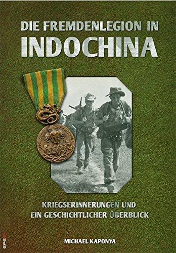 Die Fremdenlegion in Indochina: Kriegserinnerungen und ein geschichtlicher Überblick