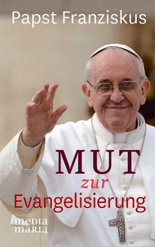 Mut zur Evangelisierung