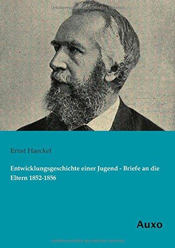 Entwicklungsgeschichte einer Jugend - Briefe an die Eltern 1852-1856