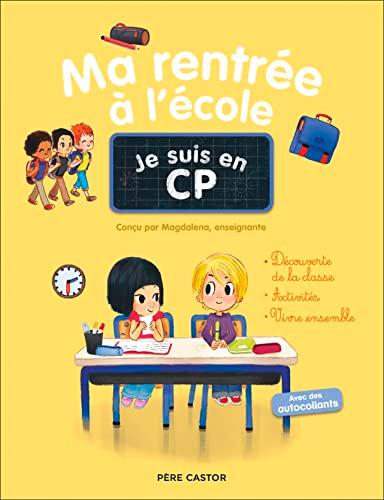 Je suis en CP. Ma rentrée à l'école