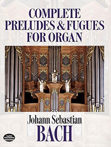 J.S. Bach  Complete Preludes And Fugues For Organ (Dover Music for Organ)