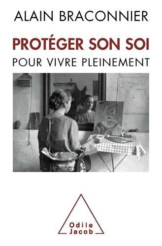 Protéger son soi : pour vivre pleinement