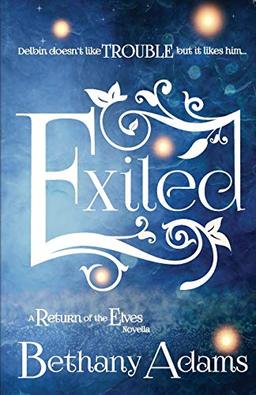 Exiled: A Return of the Elves Novella (The Return of the Elves, Band 3)