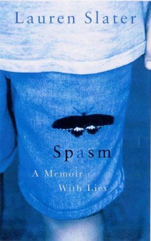 Spasm: A Memoir with Lies