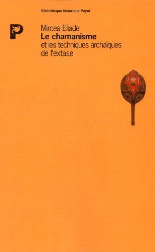 Le Chamanisme et les techniques archaïques de l'extase