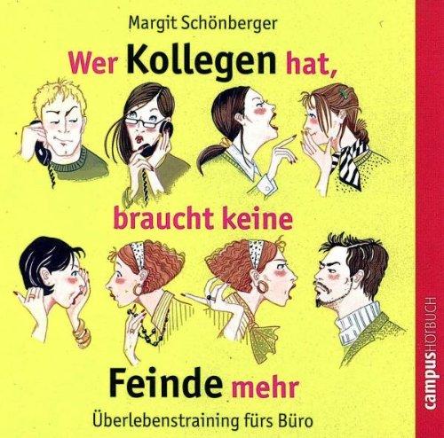 Wer Kollegen hat, braucht keine Feinde mehr: Überlebenstraining fürs Büro