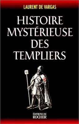 Histoire mystérieuse des Templiers