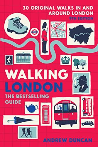 Walking London: Thirty Original Walks in and Around London